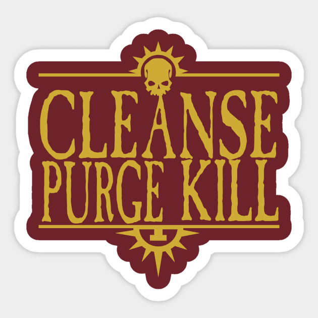 Cleanse Purge Kill Golden Sticker by SimonBreeze